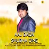 About Aaj Bada Shubha Dine Song